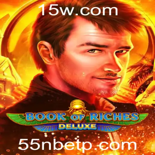 Descubra o Fascinante Mundo de Book of Riches Deluxe: Uma Aventura Inovadora com 55nbet