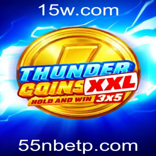 Descubra ThunderCoinsXxl: A Nova Era dos Jogos de Apostas com 55nbet